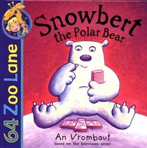 64 Zoo Lane: Snowbert the Polar Bear
