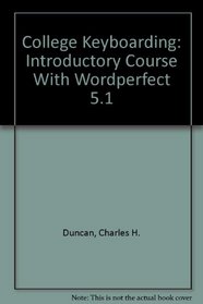 College Keyboarding: Introductory Course With Wordperfect 5.1