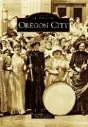 Oregon City   (OR)  (Images of America)