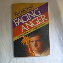 Facing Anger: How to Turn Life's Most Troublesome Emotion into a Personal Asset