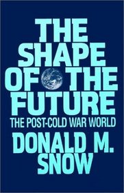 The Shape of the Future: The Post-Cold War