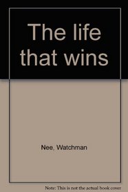 The life that wins