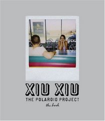Xiu Xiu: The Polaroid Project, The Book