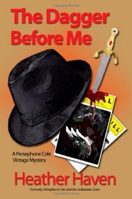 The Dagger Before Me: A Persephone Cole Vintage Mystery (The Persephone Cole Vintage Mysteries) (Volume 1)