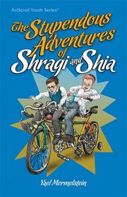 THE STUPENDOUS ADVENTURES OF SHRAGI AND SHIA [Paperback]