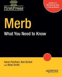 Merb: What You Need to Know (Firstpress)