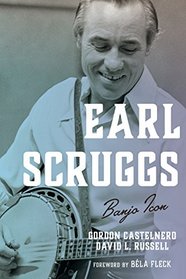 Earl Scruggs: Banjo Icon (Roots of American Music: Folk, Americana, Blues, and Country)