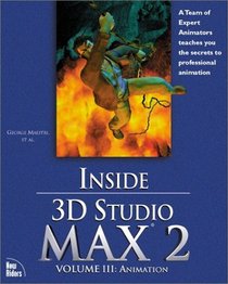 Inside 3d Studio MAX 2, Volume III: Animation