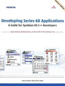 Developing Series 60 Applications: A Guide for Symbian OS C++ Developers (Nokia Mobile Developer Series)