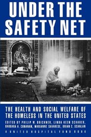Under the Safety New: The Health and Social Welfare of the Homeless in the United States