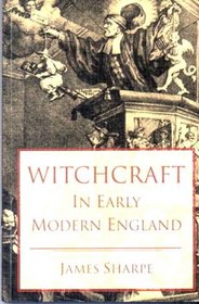 Witchcraft in Early Modern England (Seminar Studies in History)