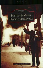 Boston & Maine Trains and Services (Images of Rail) (Images of Rail)
