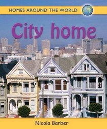 City Home (Homes Around the World)