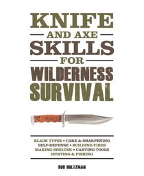 Knife Skills for Wilderness Survival