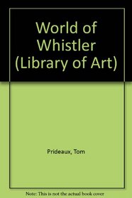 World of Whistler (Library of Art)