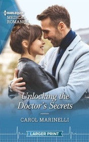 Unlocking the Doctor's Secrets (Harlequin Medical, No 1195) (Larger Print)