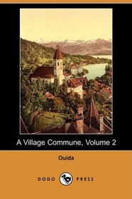 A Village Commune, Volume 2 (Dodo Press)