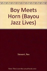 Boy Meets Horn (Bayou Jazz Lives)