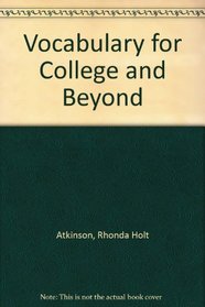 Vocabulary for College and Beyond (V. O. C. A. B. Vocabulary for College  Beyond)