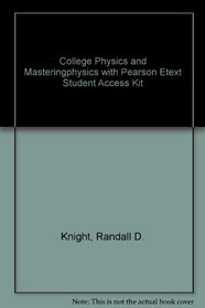 College Physics and MasteringPhysics