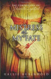 Mistress of My Fate: The Confessions of Henrietta Lightfoot