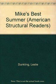 Mike's Best Summer (Longman American Structural Readers, Stage 1)