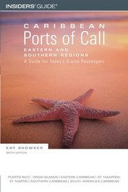 Caribbean Ports of Call: Eastern and Southern Regions, 6th: A Guide for Today's Cruise Passengers (Caribbean Ports of Call Series)
