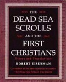 The Dead Sea Scrolls and the First Christians: Essays and Translations