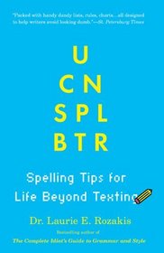 U Can Spl Btr: Spelling Tips for Life Beyond Texting