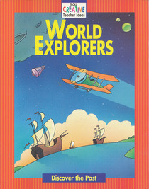 World Explorers: Discover the Past (Troll Creative Teacher Ideas)