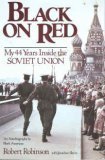 Black on Red: My 44 Years Inside the Soviet Union