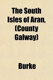 The South Isles of Aran, (County Galway)