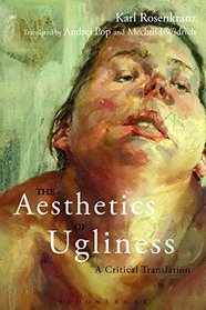 The Aesthetics of Ugliness: A Critical Translation