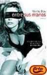 Entre Sus Manos (Ficcion) (Spanish Edition)