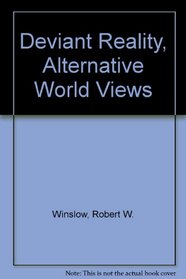 Deviant Reality, Alternative World Views