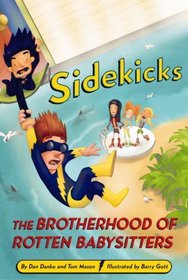 Sidekicks 5: The Brotherhood of Rotten Babysitters (Sidekicks)