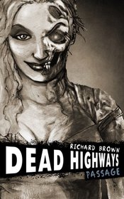 Dead Highways: Passage (Volume 2)