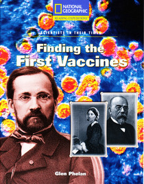 Finding the First Vaccines (Reading Expeditions: Scientists in Their Times)