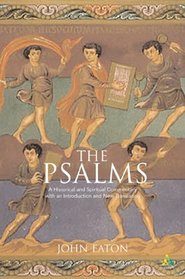 The Psalms: A Historical And Spiritual Commentary With An Introduction And A A New Translation (Continuum Biblical Studies)