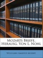 Mozarts Briefe, Herausg. Von L. Nohl (German Edition)