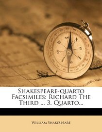 Shakespeare-quarto Facsimiles: Richard The Third ... 3. Quarto...