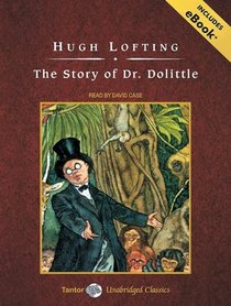 The Story of Dr. Dolittle, with eBook (Tantor Unabridged Classics)