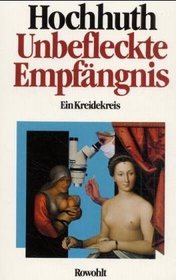 Unbefleckte Empfangnis: Ein Kreidekreis (German Edition)