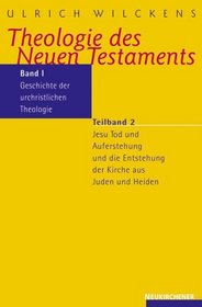 Theologie des Neuen Testaments, 3 Bde. in 5 Tl.-Bdn., Bd.1/2, Geschichte der urchristlichen Theologie