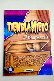 El Tiempo Vuela (Spanish Edition)