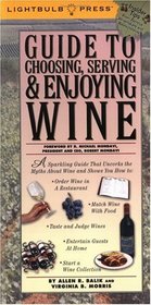 Guide to Choosing, Serving  Enjoying Wine