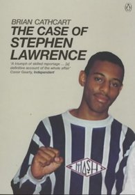 THE CASE OF STEPHEN LAWRENCE