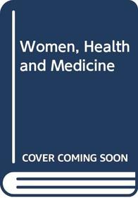 Women, Health and Medicine