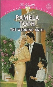 The Wedding Knot (Silhouette Special Edition, No 905)
