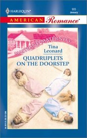 Quadruplets on the Doorstep (Maitland Maternity: Triplets, Quads & Quints, Bk 2) (Harlequin American Romance, No 905)